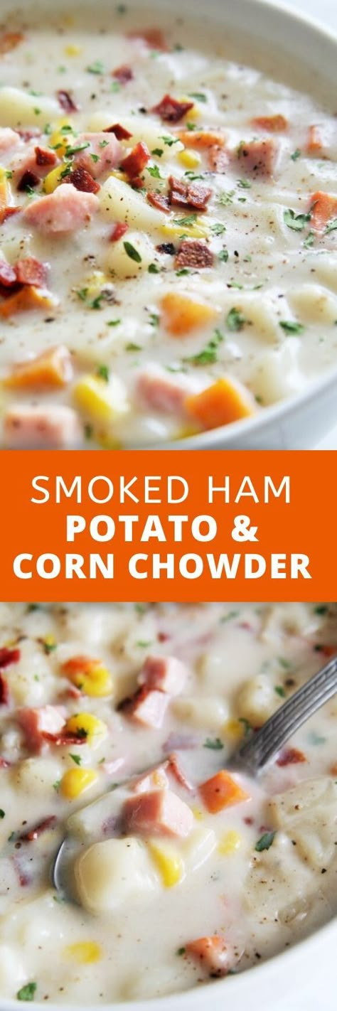 Corn Chowder With Ham, Ham Potatoes, Ham Chowder, Smoked Potatoes, Potato Corn Chowder, Ham And Potato Soup, Ham Potato, Potato Chowder, Chowder Soup