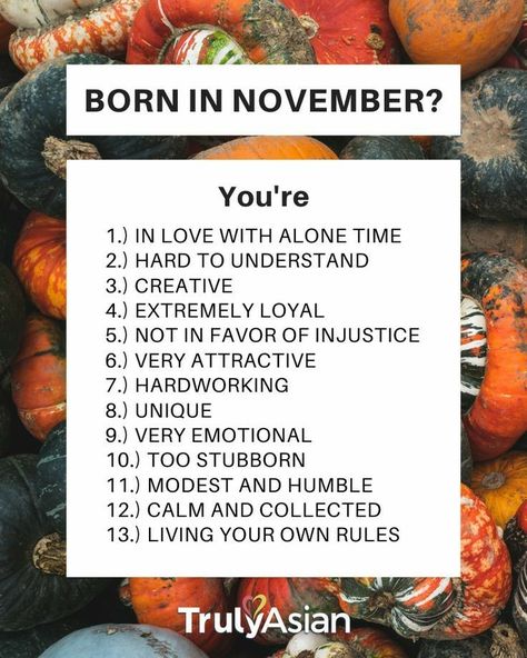 November Born Quotes, People Born In November, November Birthday Quotes, Birthday Month Quotes, Birth Month Quotes, Folding Tips, November Born, Clothes Folding, Zodiac Quotes Scorpio