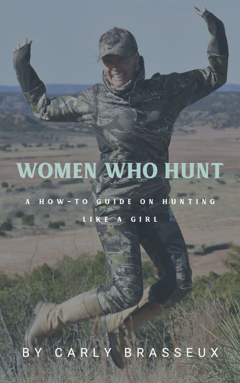 Women Who Hunt E-Book:: Buy your copy today! A few things you'll learn:: Fundamentals including terminology you *must* know before going out in the field, what to know before buying your first handgun, the lowdown on scopes, ammo and ranges, archery for beginners, how to become an ethical hunter, what is conservation, the best gear and apparel, how to become an outdoor family and MORE! Outdoorsy Family, Archery For Beginners, Becoming A Woman, Amanda Lynn, Outdoorsy Girl, Archery Girl, Female Hunter, Deer Hunting Gear, Fly Fishing Tips