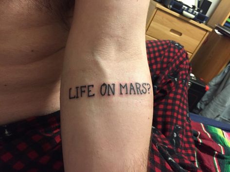 Life On Mars Tattoo, Mars Tattoo, X Picture, Life On Mars, Cute Tattoos, Art Sketchbook, Tattoos And Piercings, Mars, Tattoo Quotes