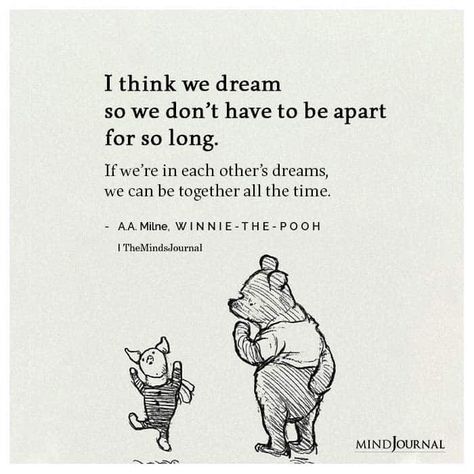 Life is but a dream. Hope Quotes Never Give Up, Piglet Quotes, Buddha Doodle, Green Flags, Relationship Red Flags, Bear Quote, Shower Thoughts, Better Mental Health, Romantic Love Messages