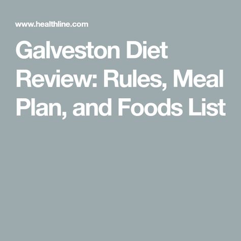 Gavelston Diet Meals, Galveston Diet Sample Meal Plan, Galvastine Diet Recipes, Galveston Diet Snacks, Galveston Diet Breakfast, Galvastine Diet, Galveston Diet Food List, The Galveston Diet Meal Plan, The Galveston Diet Food List