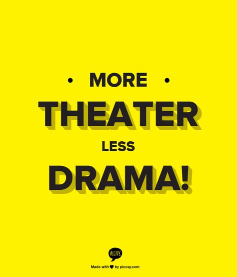 Theatre Sayings, Theater Poster Ideas, Drama Club Activities, Theater Classroom, Inspirational Classroom Quotes, Theater Teacher, Musical Theatre Quotes, Teacher Postcards, Theater Tech