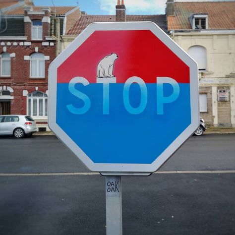 Stop Global Warming - Street Art by Oakoak Stop Sign, Polar Bear, Street Art, Instagram, Art