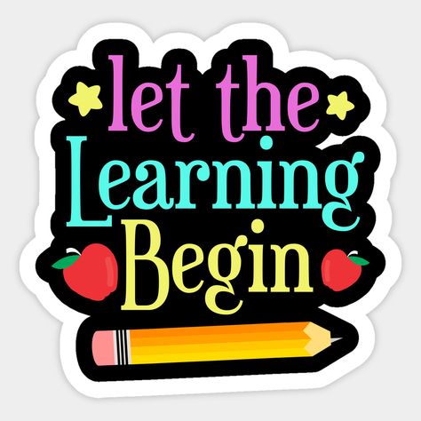 Let The Learning Begin School Shirt. Perfect as a gift. Available in different colors and sizes. First Day of School T-Shirt and School Shirt. School Grades, School School, School Stickers, 5th Grades, School Shirts, First Day Of School, First Day, Summer Time, Planner Stickers