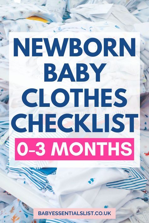 Newborn Baby Clothes Checklist 0-3 Months Newborn Wardrobe Checklist, What Do Newborns Wear, Newborn Wardrobe, Baby Clothes Checklist, Baby Clothes List First Year, What Clothes To Buy For Newborn, How Many Baby Clothes Of Each Size, How Many Newborn Clothes Do I Need, Newborn Clothes Checklist Winter