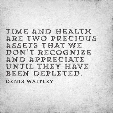 Time and health are two precious assets that we don't recognize and appreciate until they have been depleted. ~ Denis Waitley Depleted Quotes, Health Topics, Tumblr Quotes, Corpse Bride, True Feelings, Look Here, Health Quotes, Wonderful Words, Chronic Illness