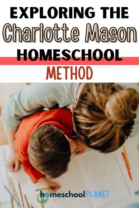 Homeschool Methods 101: The Charlotte Mason Homeschool Method Homeschool Methods, Books Nature, Charlotte Mason Homeschool, Philosophy Of Education, Homeschool Inspiration, Natural Curiosities, Living Books, Charlotte Mason, For Dummies