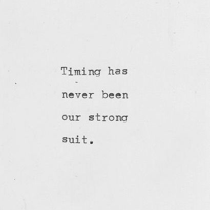 Wrong Place Wrong Time Quotes, Wrong Timing Quotes, Just Friends Aesthetic, Right Place Wrong Time, Ken Ichijouji, Wrong Place Wrong Time, Rabastan Lestrange, Tim Riggins, Yennefer Of Vengerberg