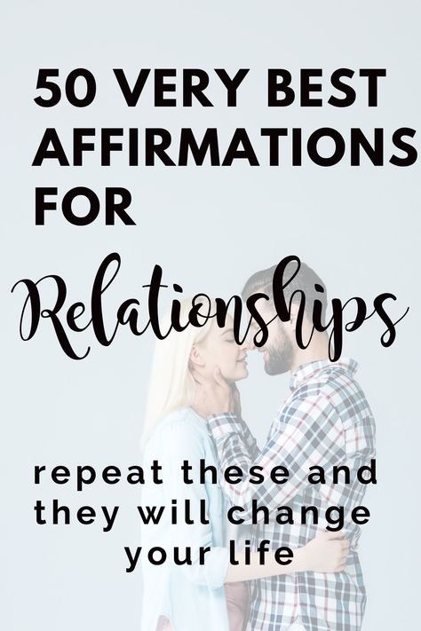 50 Best Relationship Affirmations THAT WORK  | Affirmations For Relationships #affirmations #mantras Goals In Relationship, Marriage Affirmations For Couples, Love Mantras Relationships, Love Affirmations For Him, Healthy Relationship Affirmations Relationships, Affirmation For Love Relationships, Positive Relationship Affirmations, Healthy Relationship Affirmations, Couples Affirmations