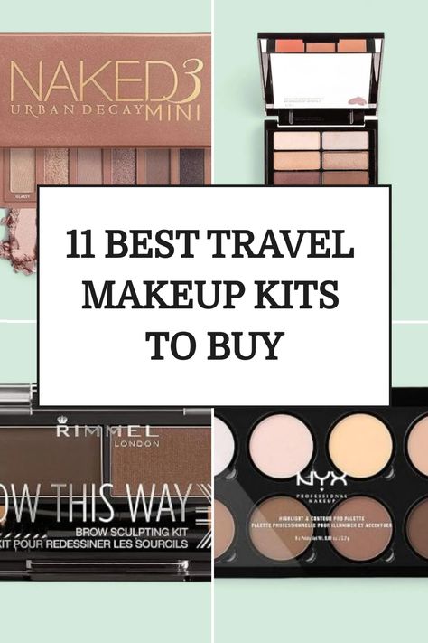 Collage of different makeup kits including eyeshadows and contour palettes with text "11 Best Travel Makeup Kits to Buy". All In One Makeup Kit, Packing Makeup For Travel, Diy Travel Makeup, Best Travel Makeup, Best Makeup Sets, Travel Makeup Kit, Travel Light Packing, French Makeup, Travel Size Makeup