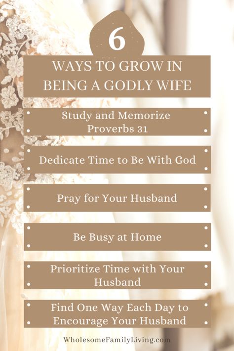 6 Ways to Grow in Being a Biblical Wife - Wholesome Family Living Biblical Wife, Prayer For My Marriage, Marriage Scripture, Marriage Bible Verses, Prayers For My Husband, Prayer For Husband, Biblical Marriage, Biblical Womanhood, Marriage Prayer