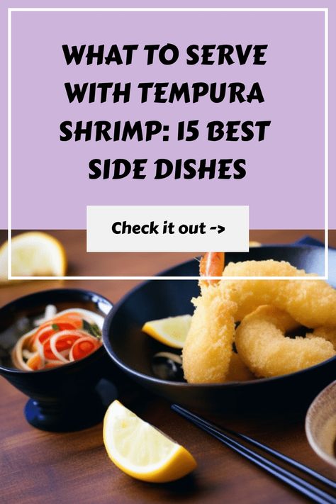 🍤 Crispy Tempura Shrimp + 15 Best Side Dishes = Food Heaven! 😍🔥 Discover the perfect accompaniments to your favorite shrimp dish and elevate your meal to a whole new level! 🌟 #TempuraShrimp #15BestSideDishes #FoodieDelights What To Serve With Tempura Shrimp, Tempura Cauliflower, Shrimp Side Dish, Tempura Sushi, Tempura Shrimp, Tempura Prawns, Tempura Recipe, Shrimp Tempura, Vegetable Noodles