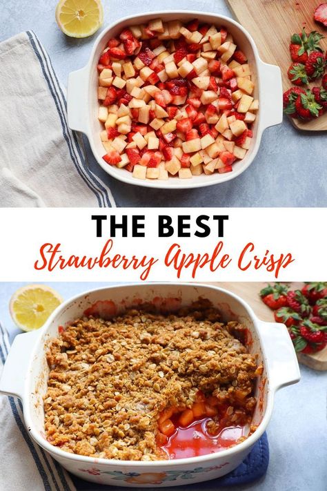 top photo shows chopped apples and strawberries in a baking dish before it' baked. They're mixed with lemon juice and cinnamon. The bottom photo shows the strawberry apple crisp after it's been baked, it's juicy, a spoonful has been taken out of it, and it's topped with a golden oatmeal crisp topping Apple Crisp Breakfast, Strawberry Crisp Recipe, Baked Apple Oatmeal, Oatmeal Crisp, Crisp Topping, Healthy Apple Crisp, Strawberry Crisp, Apple Breakfast, Canned Fruit