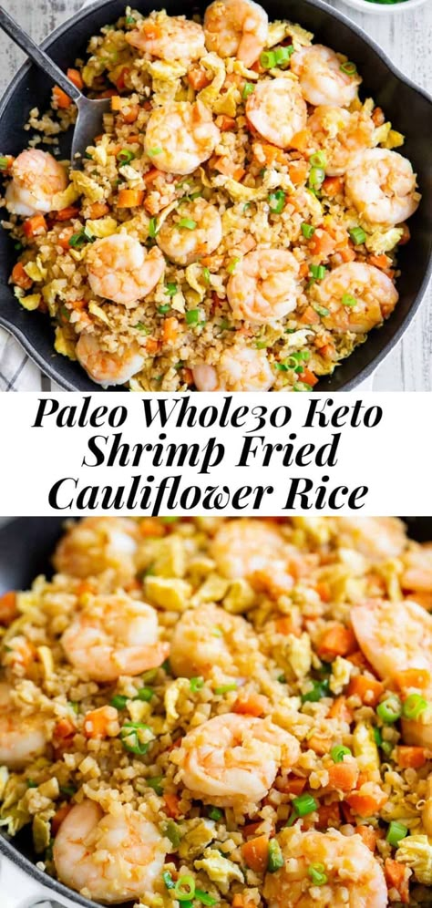 Shrimp Fried Cauliflower Rice, Cauliflower Rice Paleo, Fried Cauliflower Rice, Protein Veggies, Whole30 Dinner Recipes, Cauliflower Rice Recipes, Whole30 Dinners, Shrimp Fried Rice, Cauliflower Fried Rice