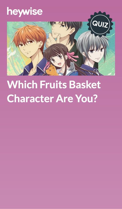 All Fruits Basket Characters, Fruits Basket Quiz, Fruits Basket Another Manga, What Colors Represent, Fruits Basket Manga, Which Hogwarts House, Which Character Are You, Fruit Names, Zodiac Characters