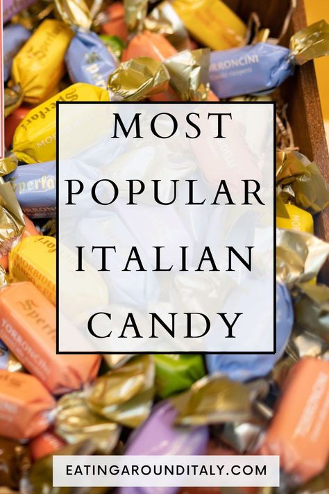 close up of various wrapped candies in different colors with gold ends with text box overlay Italian Candy, Italian Snacks, Popular Candy, Regional Food, Global Cuisine, Food Info, Hard Candy, Italian Food, Food Guide