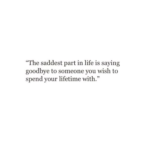 Saying Good Bye Quotes Relationships, Never Said Goodbye Quotes, Bye Quotes Relationships, Good Bye Quotes For Him, Good Bye Quotes, Goodbye Quotes For Him, Bye Quotes, Heart Break, Good Bye