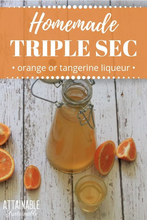 Making tangerine or orange liqueur at home is easy, and it's a fun way to preserve the citrus harvest. This homemade triple sec uses the season's abundance of tangerines or oranges. You'll be so happy to have this pop of flavor for DIY cocktails or flavoring meals. #booze #recipe #liquor via @Attainable Sustainable Home Made Alcohol Gifts, Homemade Triple Sec Recipe, Homemade Booze, Homemade Extracts, Homemade Liqueur Recipes, Attainable Sustainable, Liqueur Recipes, Homemade Alcohol, Homemade Liquor