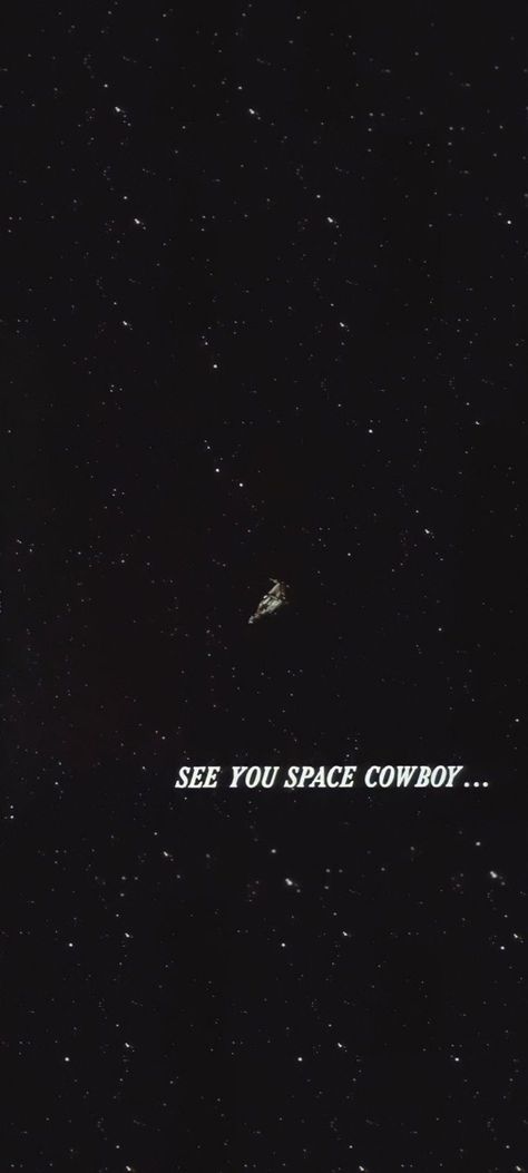 Iphone Wallpaper Cowboy Bebop, What Ever Happens Happens Cowboy Bebop, See You Soon Space Cowboy, Space Cowboy Bebop, Space Cowboy Wallpaper Iphone, See You Later Space Cowboy, Cowboy Bebop Iphone Wallpaper, Aesthetic Cowboy Bepop, Cowboy Bebop Spike Wallpapers