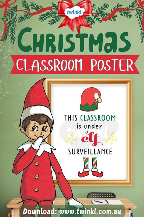 Looking for Christmas Classroom Posters? Our cute This Classroom Is Under Elf Surveillance Poster will brighten up your display and get children talking about Christmas, Santa and how they prepare for his arrival. Elf Poster, Classroom Elf On The Shelf, Children Talking, Classroom Elf, Elf Surveillance, Elf On The Shelf Arrival, Shelf Corner, Creative Teaching Ideas, Kids Talking