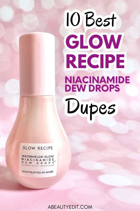 Glow Recipe Niacinamide Dew Drops Dupes Dew Drops Aesthetic, Best Niacinamide Serum, Glow Recipe Dew Drops, Glow Recipe Niacinamide, Tatcha Dewy Skin Cream, Tatcha Water Cream, Drugstore Skincare Routine, Niacinamide Dew Drops, Skincare Routine For Dry Skin