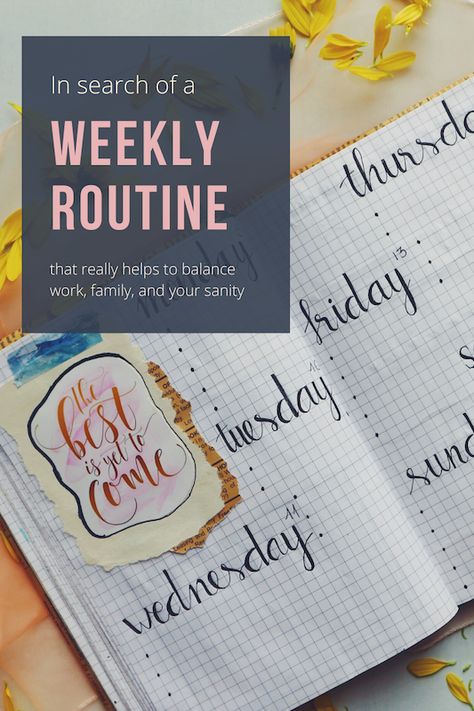 In Search of a Weekly Routine: that helps to balance work, family, and your sanity Teacher Box, Mom Routine, Back At Work, Mom Schedule, Weekly Routine, House Chores, Work Routine, 4 Girls, Work Family