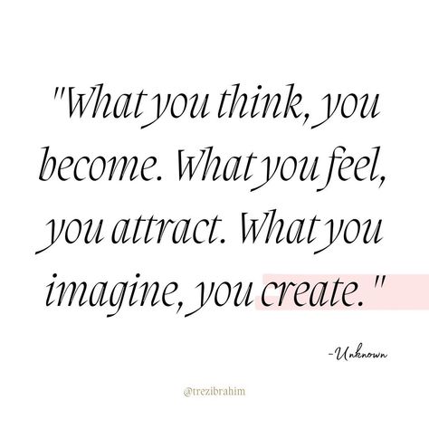 What you think, you become. What you feel, you attract. What you imagine, you create.✨ ~Unknown

The power of our thoughts, emotions, and imagination shapes our reality.🌟💭

Let positivity and optimism guide your thoughts, drawing towards you the energy you emit.💖

Today, let's harness the immense potential within us to shape a future filled with abundance and fulfillment.🚀💫 Keep In Mind, What You Think, Positive Affirmations, You Think, Thinking Of You, Affirmations, How Are You Feeling, Inspirational Quotes, Energy