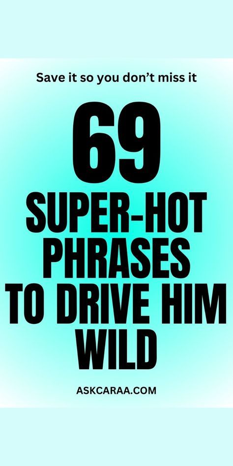 Fast Talk Questions For Boyfriend Dirty, Drive Him Insane, Thirsty Thursday Humor Dirty, Hot Poems For Him, Cute Things To Call Him, Texts To Drive Him Crazy, Sassy Things To Say To Guys, Things To Say To Guys To Turn Them On, How To Drive Him Crazy Text