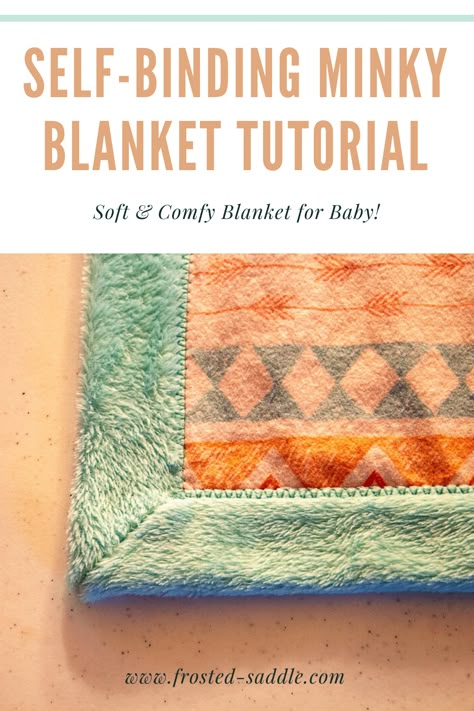 Self Binding Minky Blanket Tutorials, How To Make A Minky Baby Blanket, Self Binding Blanket Tutorial, Baby Minky Blankets Diy, Things To Make With Minky Fabric, How To Sew Minky Blanket, Sewing Minky Blanket, Flannel And Minky Blanket Diy, How To Sew With Minky Fabric Tips