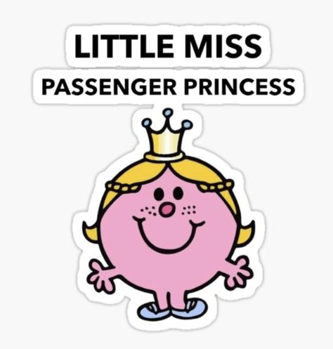 24 Memes for Passenger Princesses Who Loathe Driving - CheezCake - Parenting | Relationships | Food | Lifestyle Princess Meme, Little Miss Characters, Passenger Princess, Little Miss Perfect, Princess Quotes, Nurse Stickers, Princess Sticker, Nurse Design, Sorority Girl