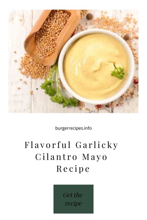 Flavorful Garlicky Cilantro Mayo in a bowl, garnished with parsley and surrounded by mustard seeds. Cilantro Mayo, Burger King Zesty Sauce, Avocado Mayo Recipe, Sauce For Fries, Spicy Mayo Recipe, Beetroot Burgers, Garlic Aioli Recipe, Burger Sauces Recipe, Bbq Pulled Pork Sandwiches