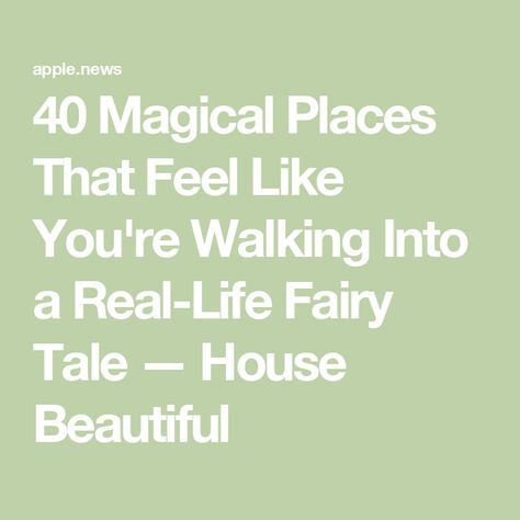 40 Magical Places That Feel Like You're Walking Into a Real-Life Fairy Tale — House Beautiful Fairy Tale House, Real Life Fairies, Colorful Cottage, House Beautiful, In The Clouds, Magical Places, Fairy Tale, Feel Like, Beautiful Homes