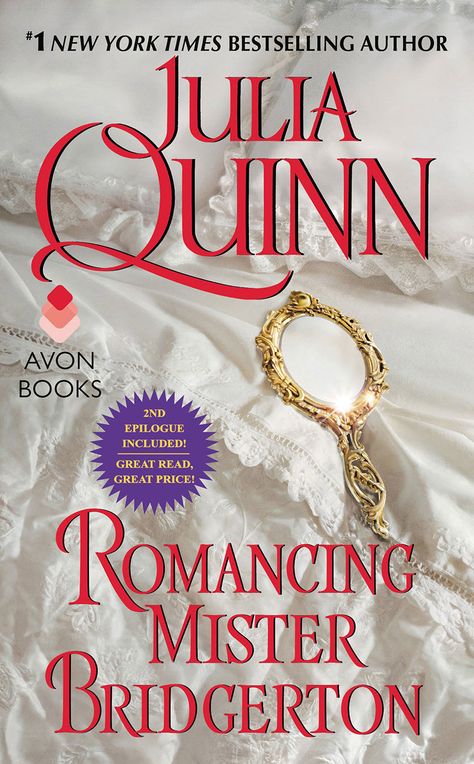 Romancing Mr. Bridgerton by Julia Quinn, 2015 edition, updated to include the 2nd epilogue. Romancing Mister Bridgerton, Philippa Gregory, Historical Romance Novels, Avon Books, Best Friends Brother, Elizabeth Gilbert, Julia Quinn, Charming Man, Diana Gabaldon