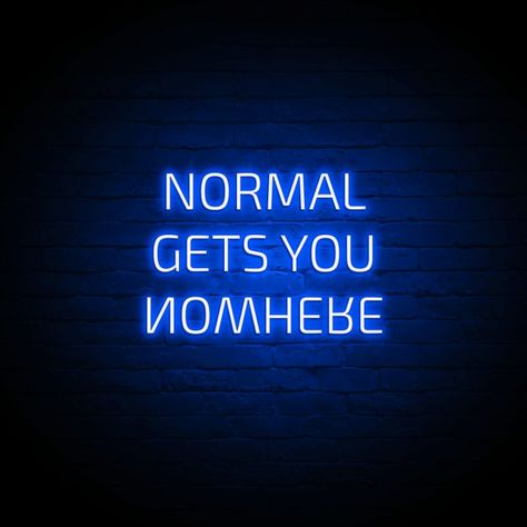 NORMAL GETS YOU NOWHERE Blue Neon on Brick Wall 2048x2048 Neon Graffiti, Nightclub Design, A Safe Place, Blue Neon, Neon Lights, Safe Place, Brick Wall, Neon Lighting, Photoshoot Ideas