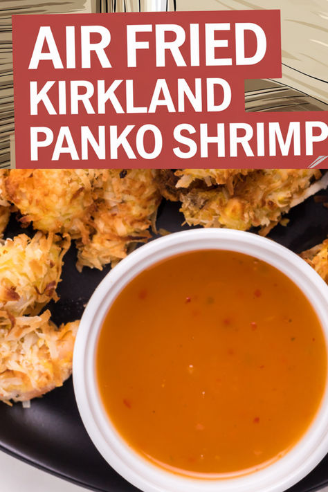 Instructions for Air Frying Kirkland Brand Panko Fried Shrimp Air Fried Shrimp Recipes Easy, Air Fried Panko Chicken, Panko Fish Air Fryer, Panko Shrimp Recipes, Panko Shrimp Air Fryer, Pablo Shrimp Air Fryer, Fried Shrimp Recipes Easy, Costco Meals, Shrimp Recipes Easy