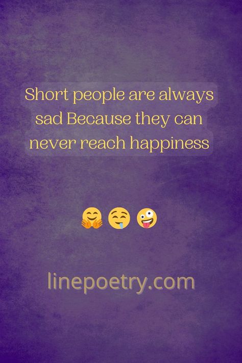 jokes for short people: if you are looking for funny jokes for small or short people? you're in right place, here's the full collection with Images & Text 🤣 #jokesforshortpeople #shortpeople #shortpeoplejokes #jokespeople #shortpeople #linepoetry.com Jokes For Short People, Short People Jokes Hilarious, Short People Memes Funny, Short Person Jokes, Funny Disses, Short People Memes, Short People Jokes, Gremlin Core, Crazy Friend Quotes