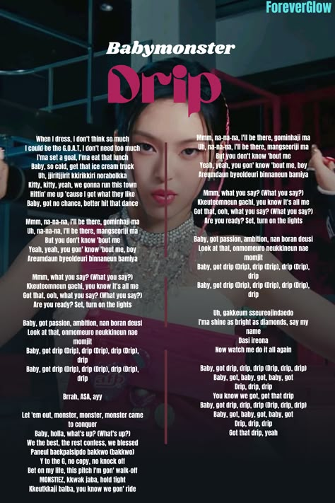 Requested by @Nathyy_editss & @stay_forever1437 Drip Lyrics, Black Pink Song Lyrics, K Pop Songs Lyrics, Enhypen Song Lyrics, Kpop Songs Lyrics, Kpop Song Lyrics, Written Songs, Monster Songs, Pop Song Lyrics