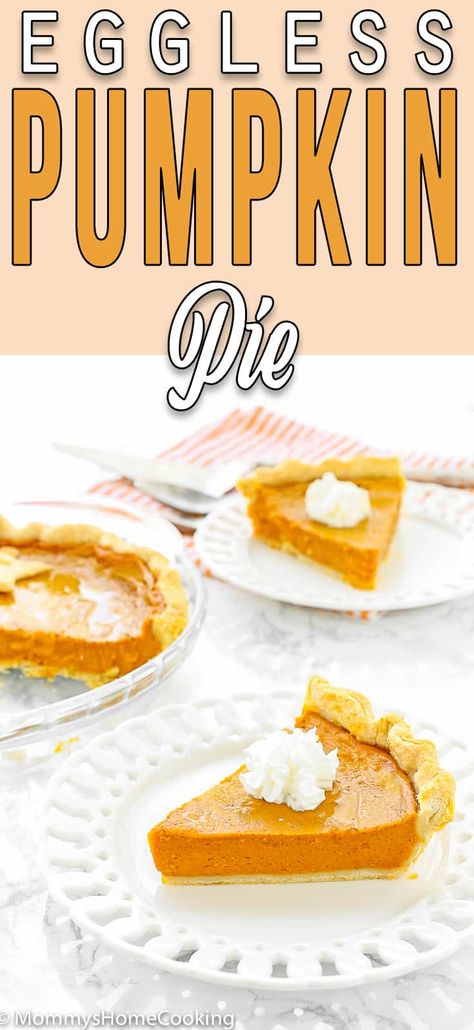 Pumpkin Pie Without Eggs, Eggless Pie, Eggless Pumpkin Pie Recipe, Eggless Pumpkin Pie, Dairy Free Pumpkin Pie, Healthy Pumpkin Dessert, Pumpkin Pie Thanksgiving, Pie Homemade, Egg Free Baking