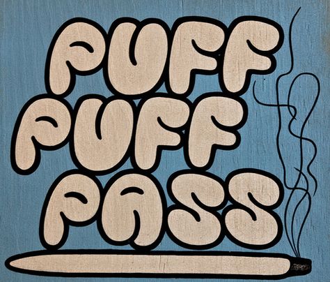 Puff Puff Pass, High Jokes, Puff Puff, Puff And Pass, Thinking Of You, Graffiti, Sketch Book, Doodles, Canvas Art