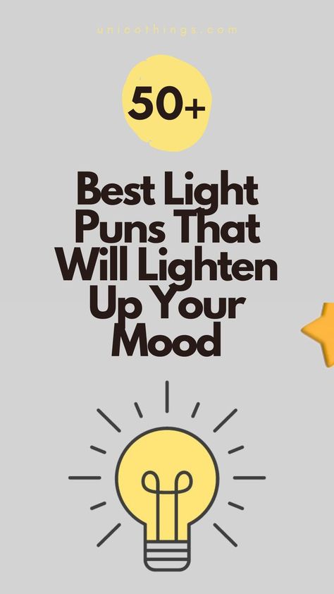 Shine a light on your sense of humour with these funny and hilarious light puns that will leave you 'glowrious' with laughter. Light Captions, Witty Comebacks, Double Entendre, Light Quotes, Best Puns, Shine A Light, Sense Of Humour, Well Lights, Mood Light