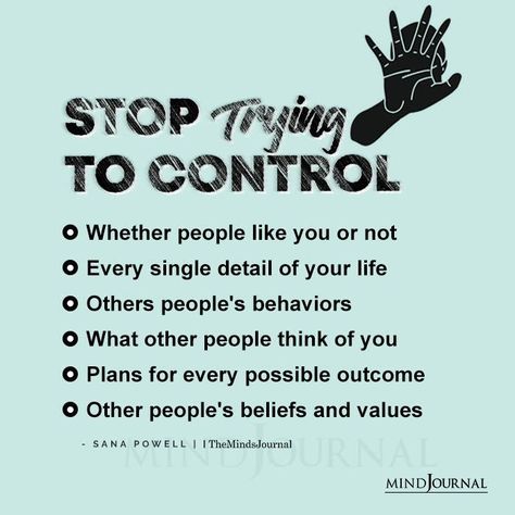 Stop Trying To Control – ��• Whether people like you or not • Every single detail of your life • Others people’s behaviors • What other people think of you #mentalwellbeing #control #life How To Stop Trying To Control Everything, What You Can Control, Stop Trying To Control Everything, Trying To Control Everything, Controlling People, How To Control Emotions, Emotional Blackmail, Emotional Maturity, Thinking Of You Quotes