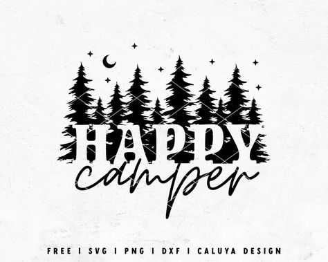 FREE Happy Camper SVG | Camping SVG Cut File for Cricut, Cameo Silhouette – Caluya Design Free Svg Cricut, Camping Projects, Lemonade Sign, Camper Svg, Sticker Making, Camper Signs, Mountain Svg, Svg Camping, Camping Svg