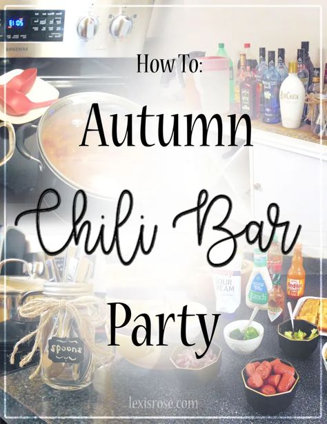 How-To: Chili Bar Fall Party – Lexis Rose Chili Boards, Chili Bar Party, Halloween Chili, Chili Party, Winter Baby Shower Decorations, Chili Dinner, Party Food Bars, Fall Party Food, Chili Bar