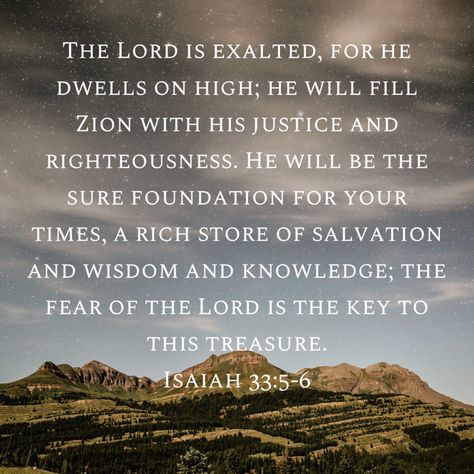 Isaiah 33:5-6 #God #devotional #bible ✝️ Isaiah 33, Devotional Bible, Good Morning Gorgeous, Scripture Of The Day, Fear Of The Lord, Pep Talks, Words Of Encouragement, Moving Forward, Brave