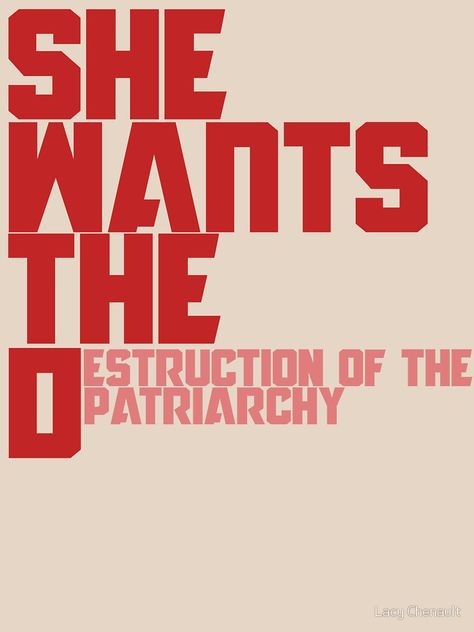 Matriarchy Aesthetic, The Patriarchy, Graphic Design Activism, Patriarchy Poster, End Of The Patriarchy, Patriarchy Illustration, Patriarchy Quotes, Burn The Patriarchy, Destroy The Patriarchy