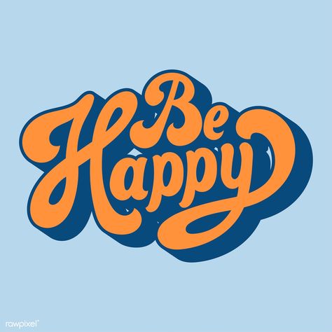 Be happy typography style illustration | free image by rawpixel.com / Tvzsu Happy Typography, Birthday Typography, Inspiration Typographie, Happy Font, Logos Retro, Retro Typography, Picture Collage Wall, Lettering Styles, Photo Wall Collage