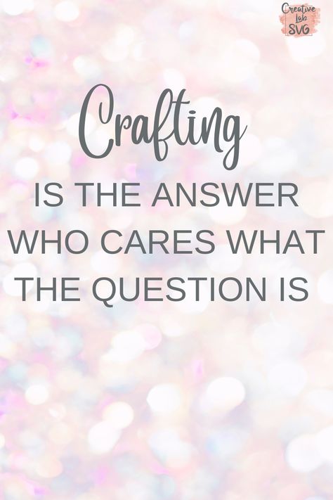 Funny Craft Quotes and Memes that we all crafter can relet to :) Funny Craft Memes Hilarious, Crafting Quotes Funny, Crafting Quotes, Craft Quotes, Creative Labs, Quotes Funny, Funny Quotes, Funny Memes, Small Business