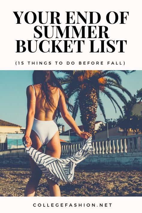 15 Things to Do Before Summer Ends | End of Summer Activities - College Fashion End Of Summer Activities, Things To Do Before Summer, College Bucket List, Before School Starts, When School Starts, College Success, School Starts, Before School, Summer Bucket List