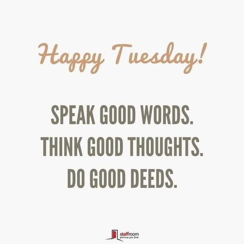 Tuesday Motivation Quotes, A Positive Thought, Tuesday Quotes Good Morning, Motivational Quotes For Work, Tuesday Inspiration, Good Words, Quotes For Work, Happy Tuesday Quotes, Tuesday Quotes